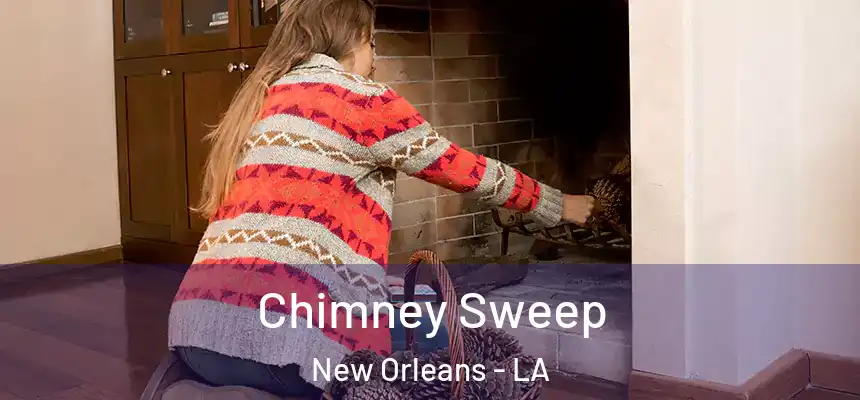 Chimney Sweep New Orleans - LA